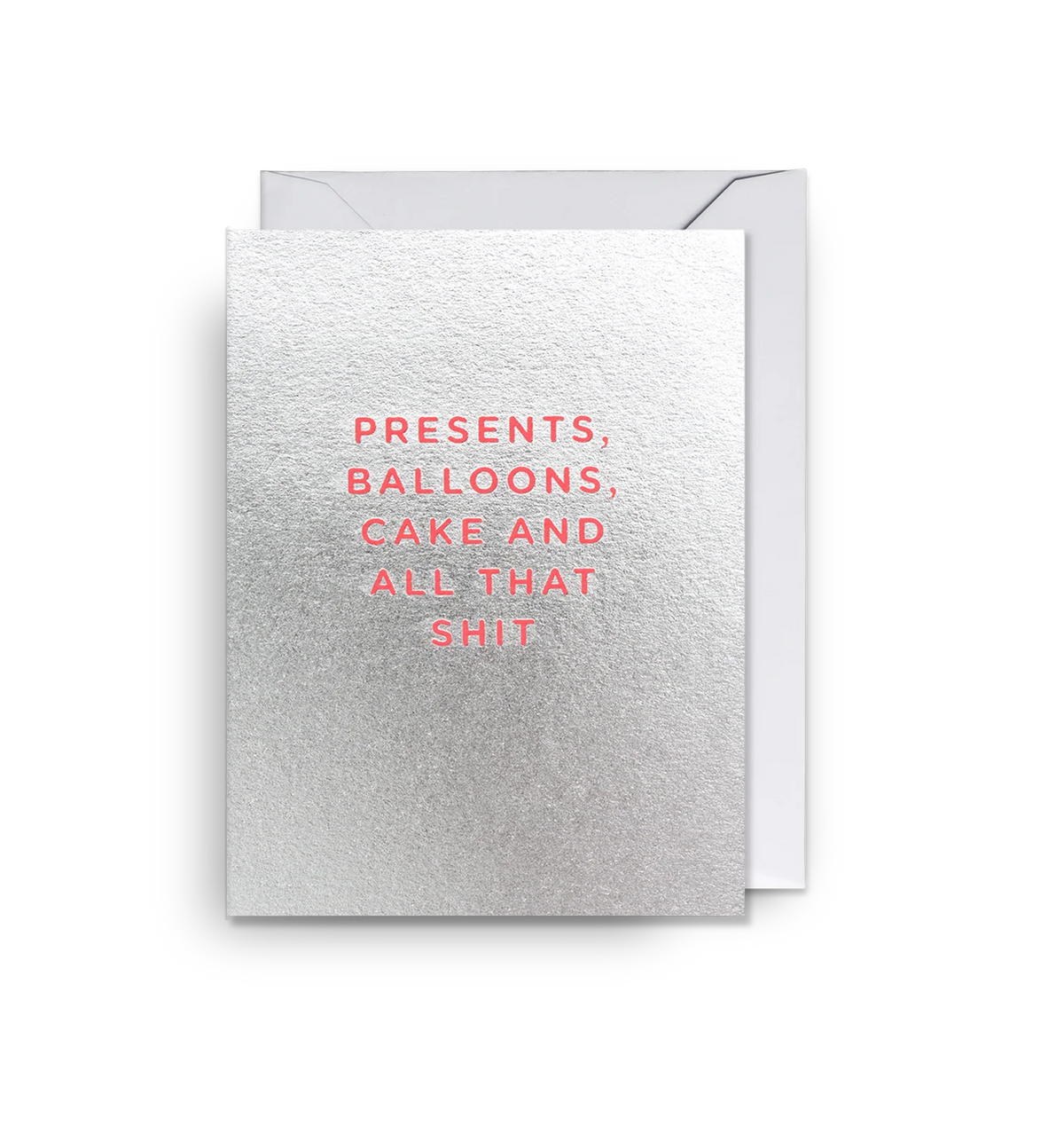 PRESENTS, BALLOONS, CAKE AND ALL THAT