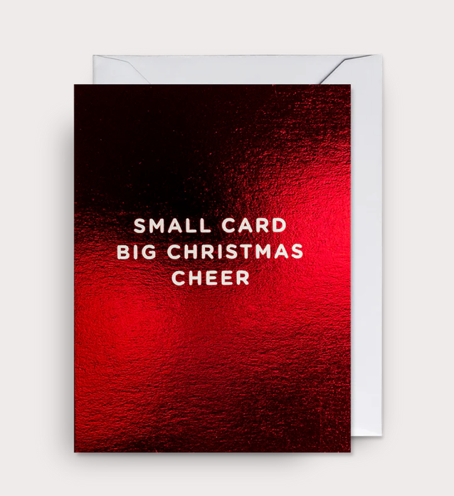 SMALL CARD BIG CHRISTMAS CHEER CARD