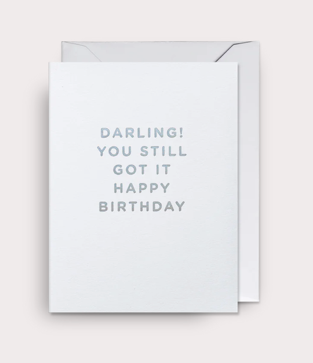 CARD DARLING YOU STILL GOT IT