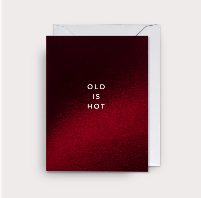 OLD IS HOT CARD