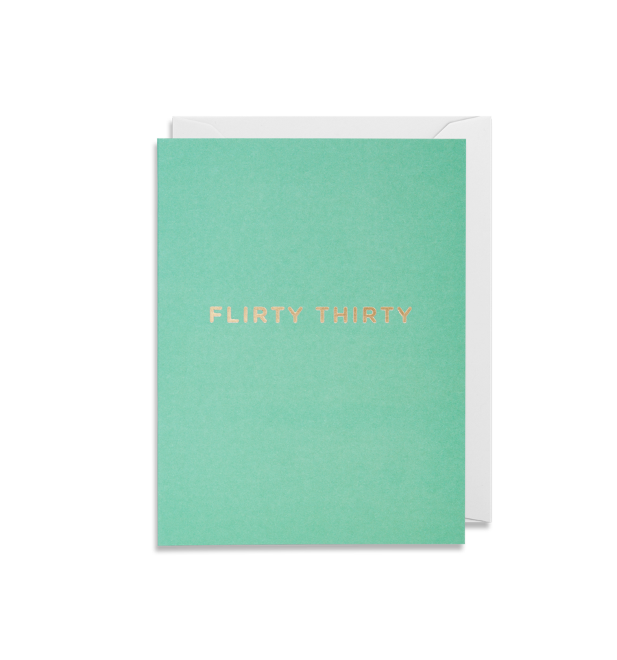 FLIRTY THIRTY CARD