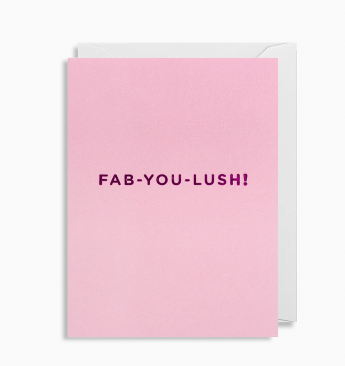 FAB-YOU-LUSH CARD