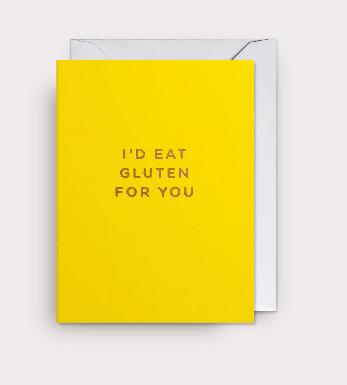 I'D EAT GLUTEN FOR YOU CARD