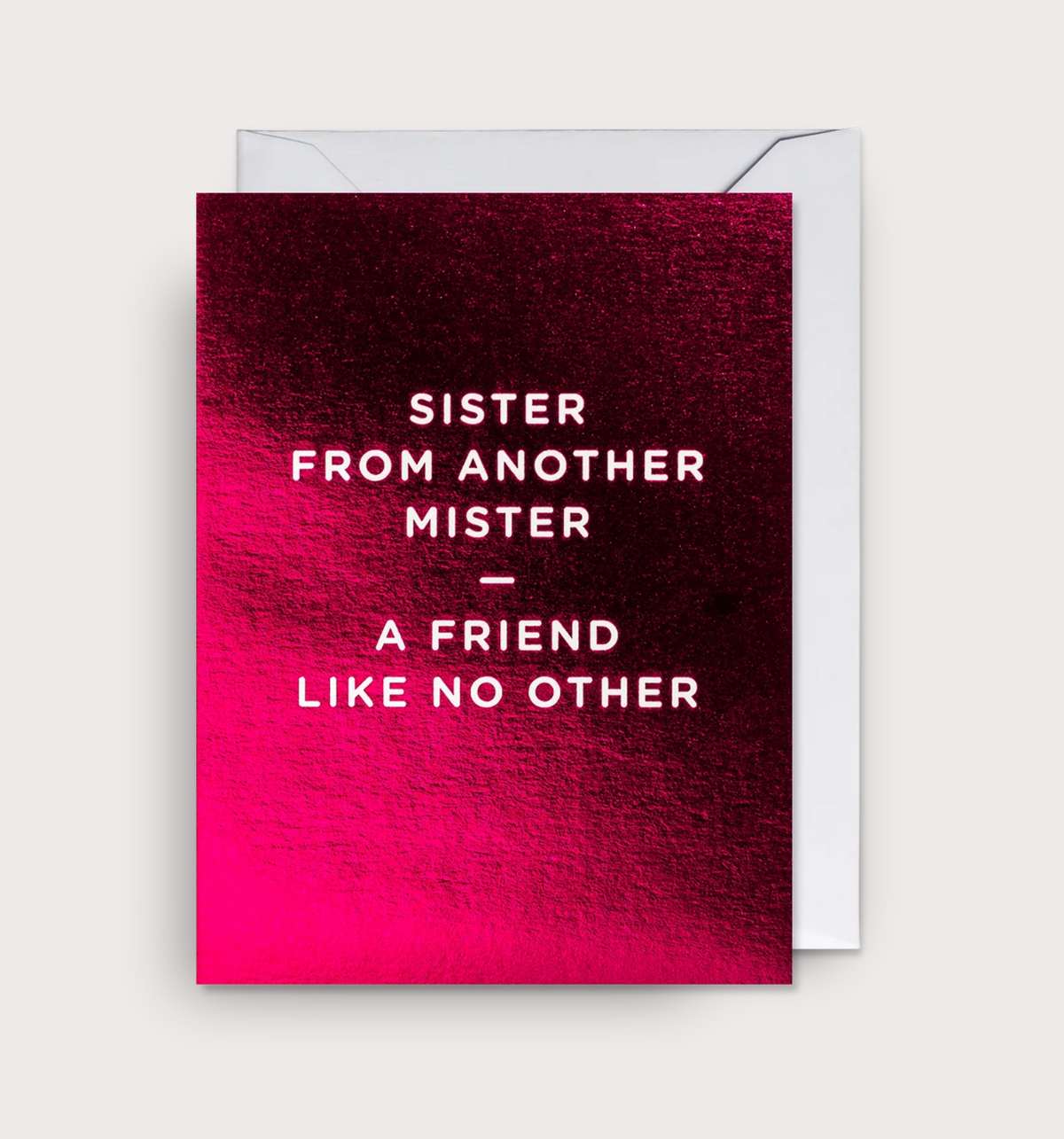 SISTER FROM ANOTHER MISTER CARD