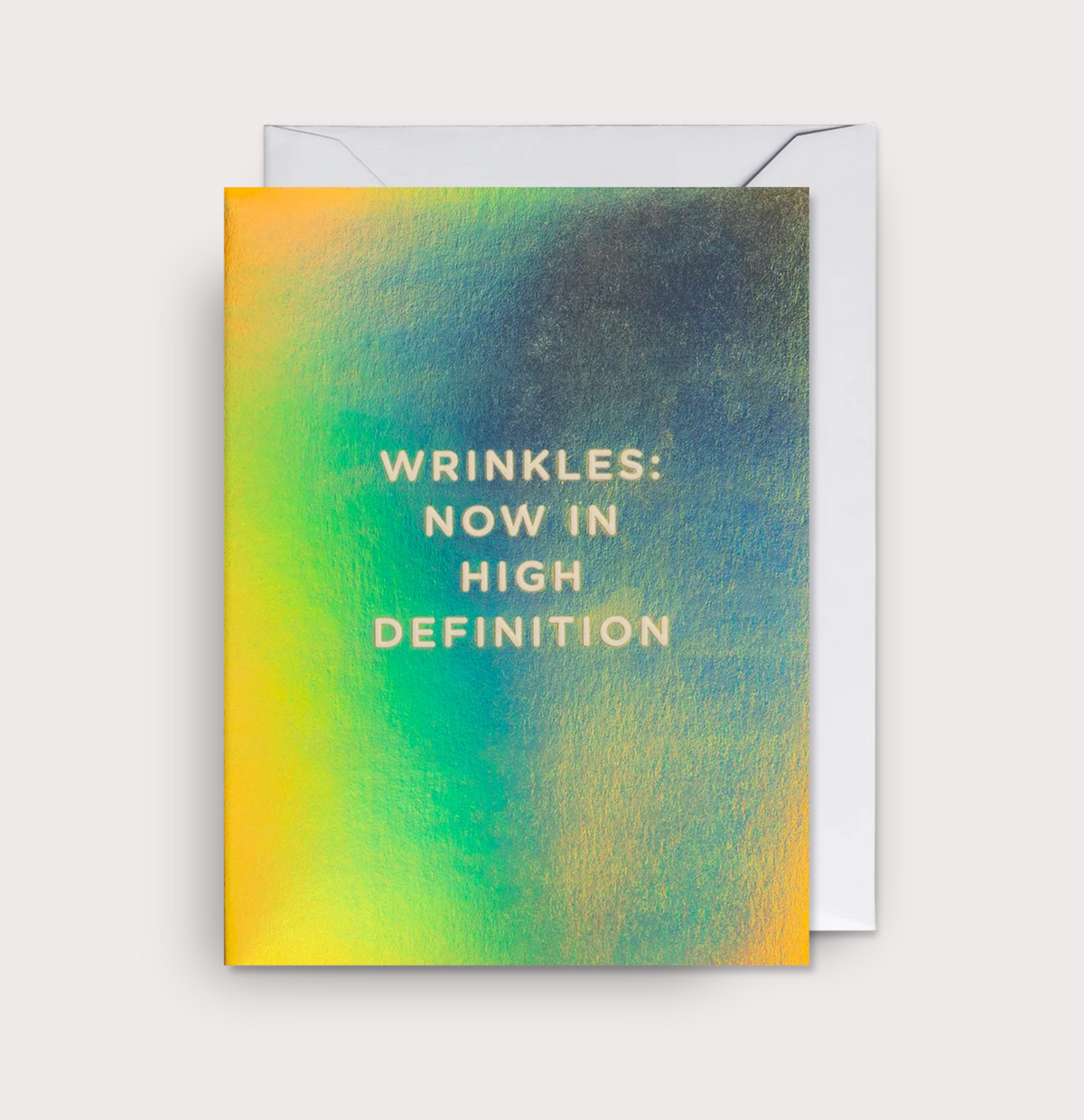 WRINKLES NOW IN HIGH DEFINITION BIRTHDAY CARD