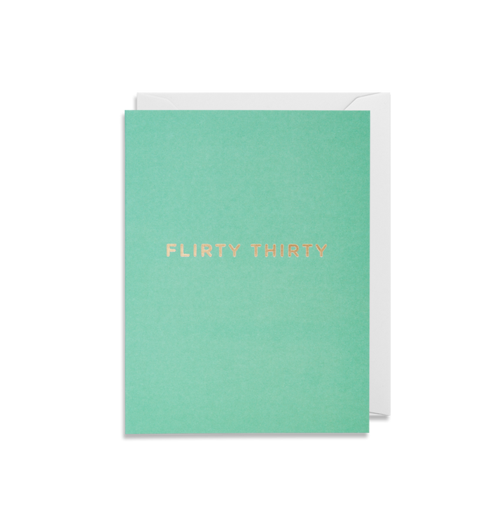FLIRTY THIRTY CARD