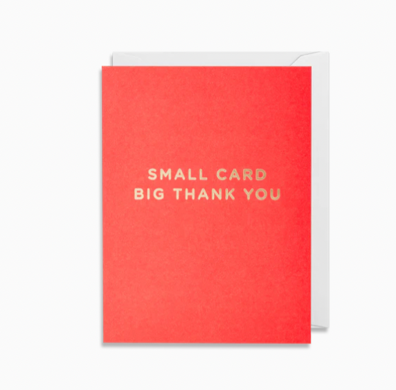 SMALL CARD BIG THANK YOU CARD